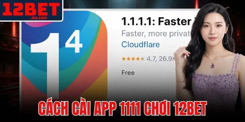 cách cài app 1111 chơi 12BET