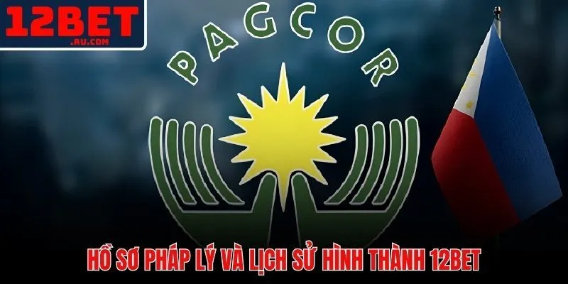 Giới thiệu 12BET 2 Hai giấy phép quốc tế và hành trình xây dựng thương hiệu từ 2007