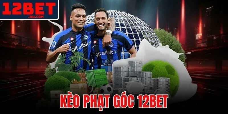 kèo phạt góc 12BET